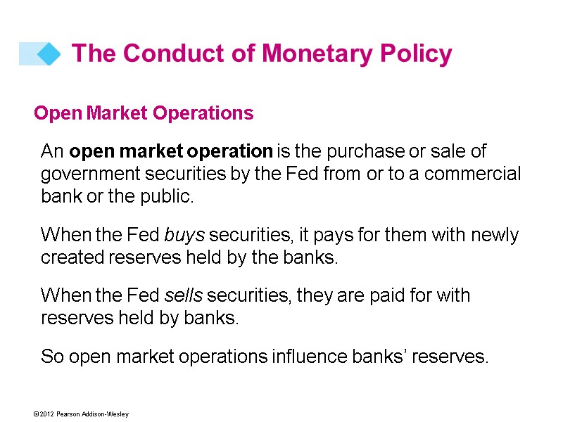 Open Market Operations An open market operation is the purchase or sale of government